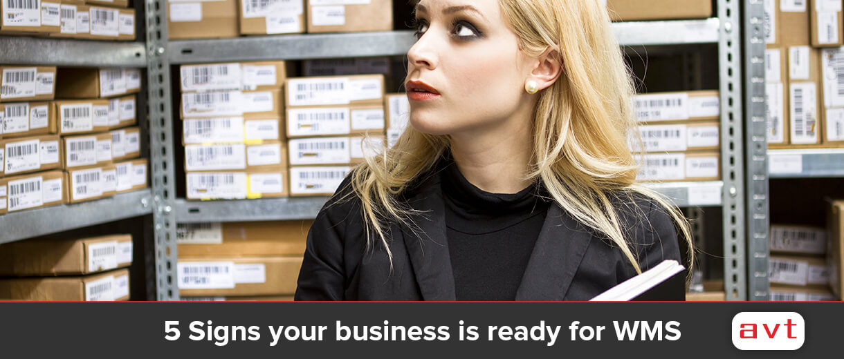 5 Signs your business is ready for WMS