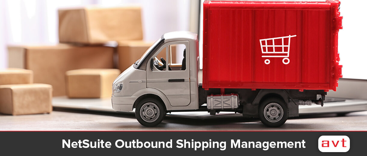 avt-oracle-netsuite-outbound-shipping-management-solution